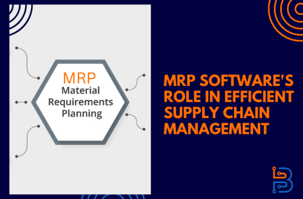 Роль MRP Software в эффективном управлении цепочками поставок