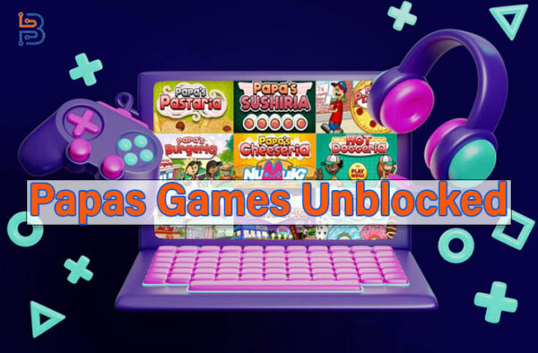 Papas Games Unblocked – комплексный обзор