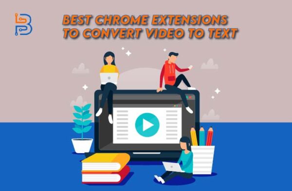 Лучшие расширения Chrome для преобразования видео в текст